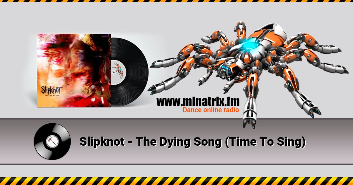 Slipknot - The Dying Song (Time To Sing) Listen online and download MP3
