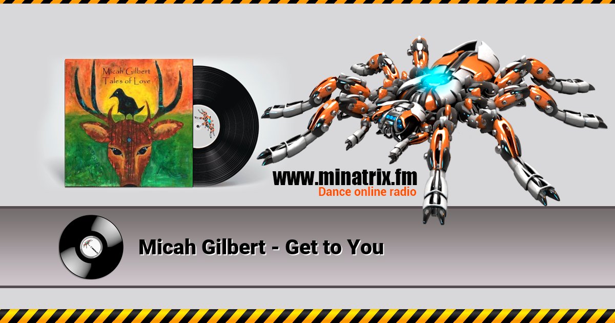 Micah Gilbert - Get to You Listen online and download MP3
