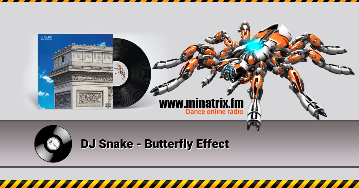 DJ Snake - Butterfly Effect Listen online and download MP3