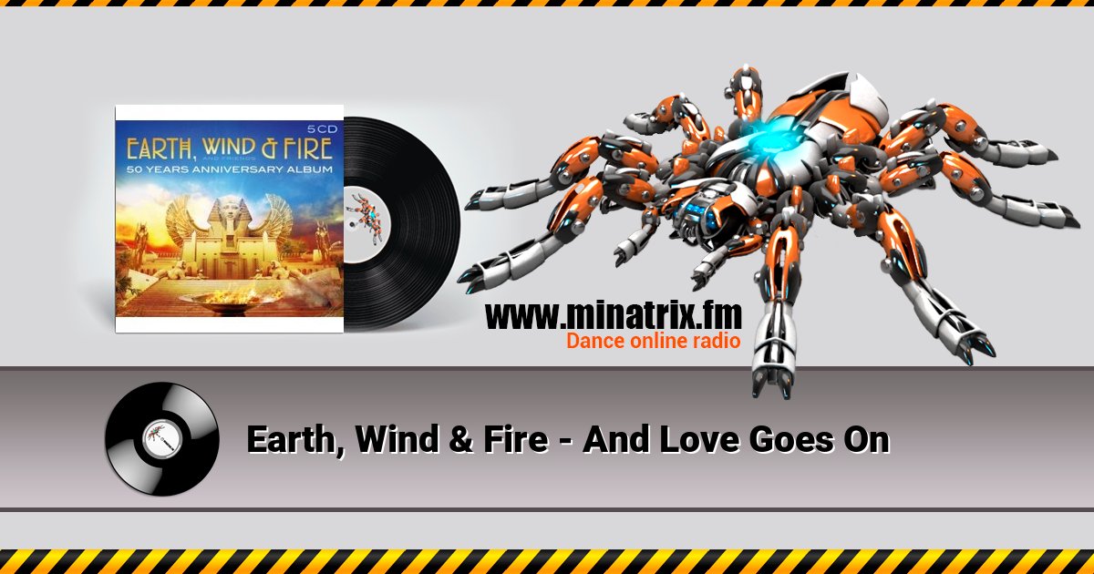 Earth, Wind & Fire - And Love Goes On Earth, Wind & Fire - And Love Goes On Listen online and download MP3