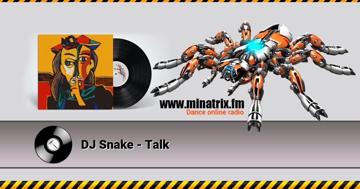 DJ Snake - Talk Listen online and download MP3