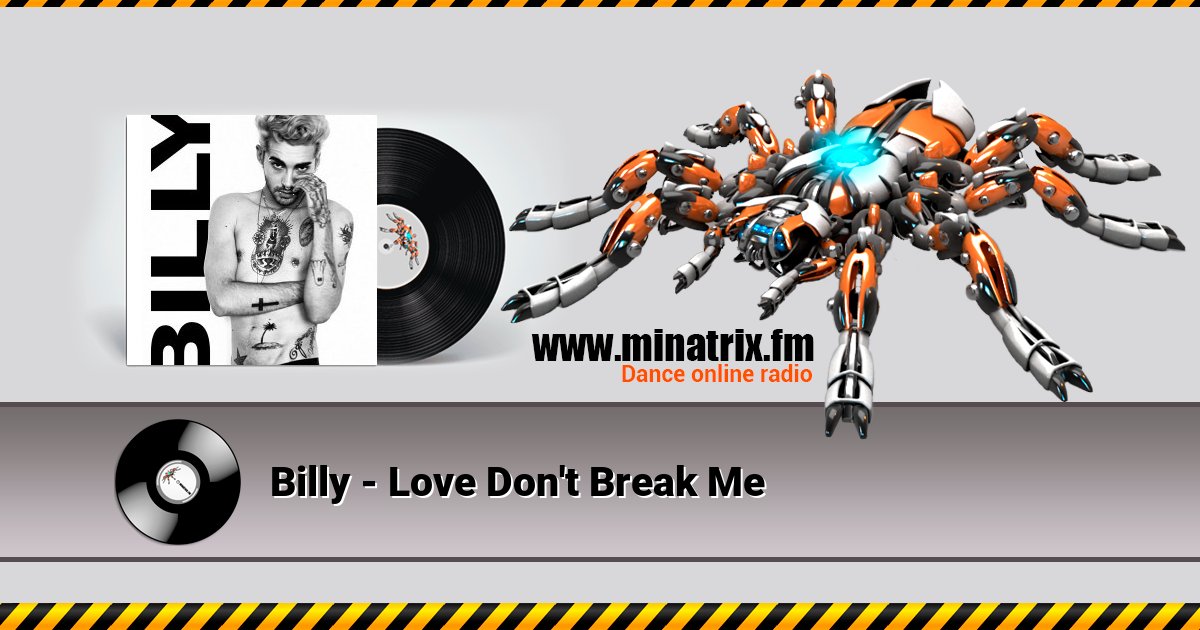 Billy - Love Don't Break Me Billy - Love Don't Break Me Listen online and download MP3