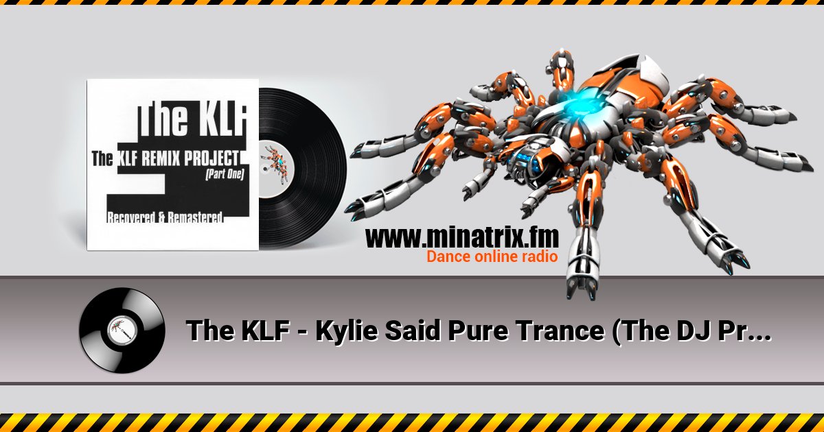 The KLF - Kylie Said Pure Trance (The DJ Producers Power Edit) The KLF - Kylie Said Pure Trance (The DJ Producers Power Edit) Listen online and download MP3
