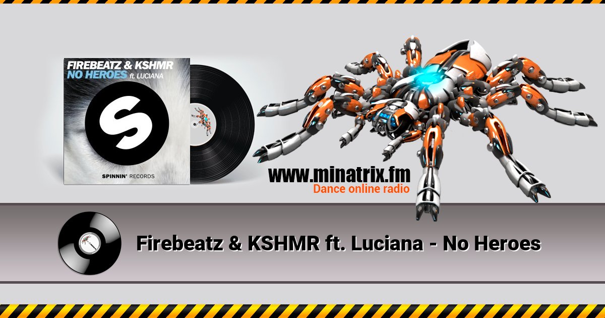 Firebeatz & KSHMR ft. Luciana - No Heroes Listen online and download MP3