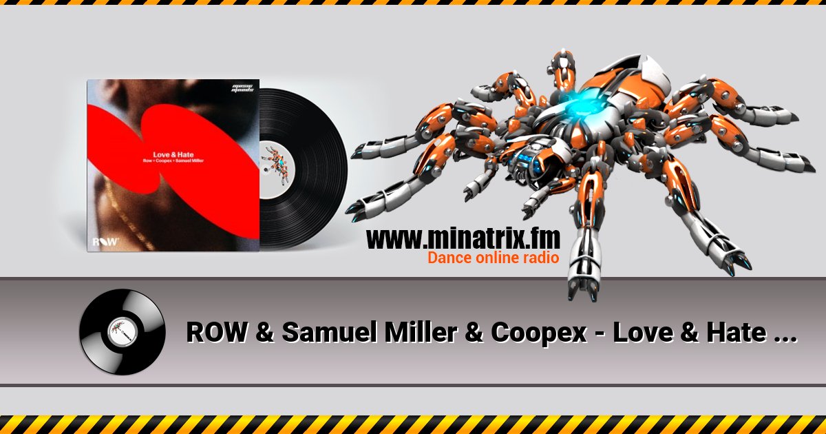 ROW & Samuel Miller & Coopex - Love & Hate (Extended Mix) ROW & Samuel Miller & Coopex - Love & Hate (Extended Mix) Listen online and download MP3