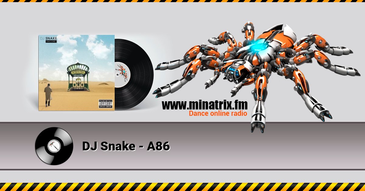 DJ Snake - A86 Listen online and download MP3