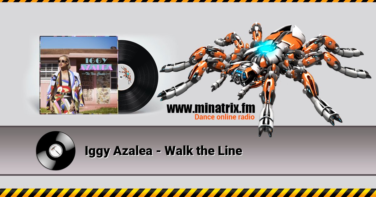 Iggy Azalea - Walk the Line Iggy Azalea - Walk the Line Listen online and download MP3