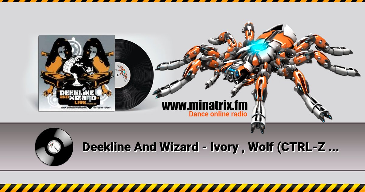 Deekline And Wizard - Ivory , Wolf (CTRL-Z Remix) Listen online and download MP3
