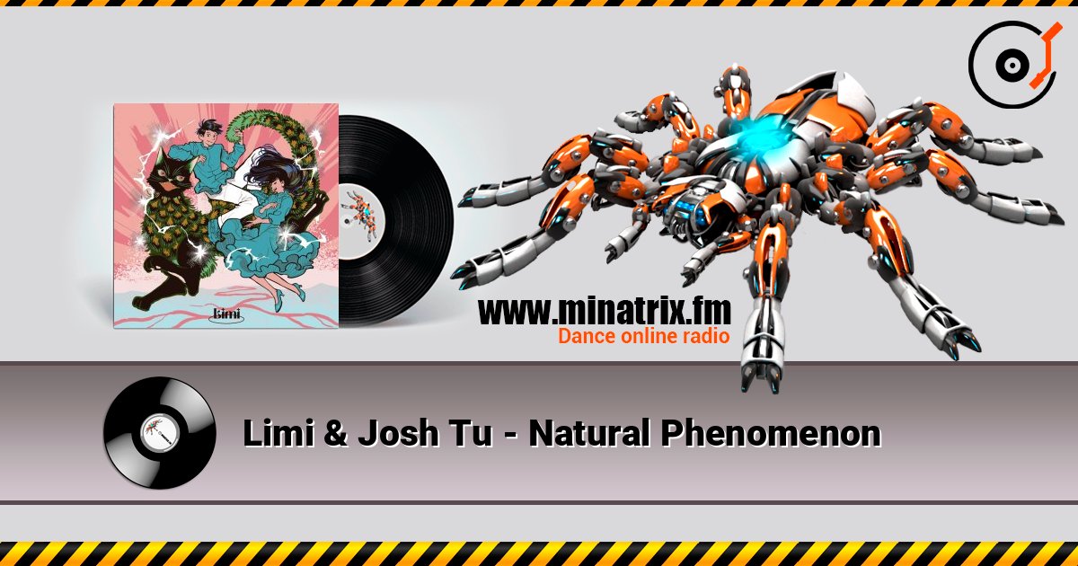 Limi & Josh Tu - Natural Phenomenon listen online in high quality | Minatrix.FM