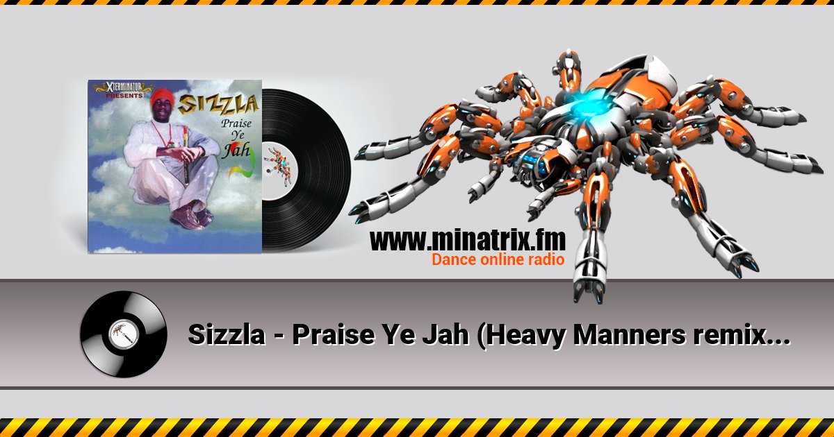 Sizzla - Praise Ye Jah (Heavy Manners remix dub) Listen online and download MP3