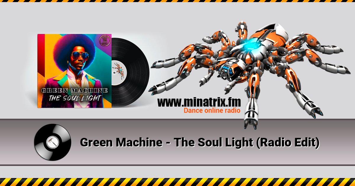 Green Machine - The Soul Light (Radio Edit) Green Machine - The Soul Light (Radio Edit) Listen online and download MP3