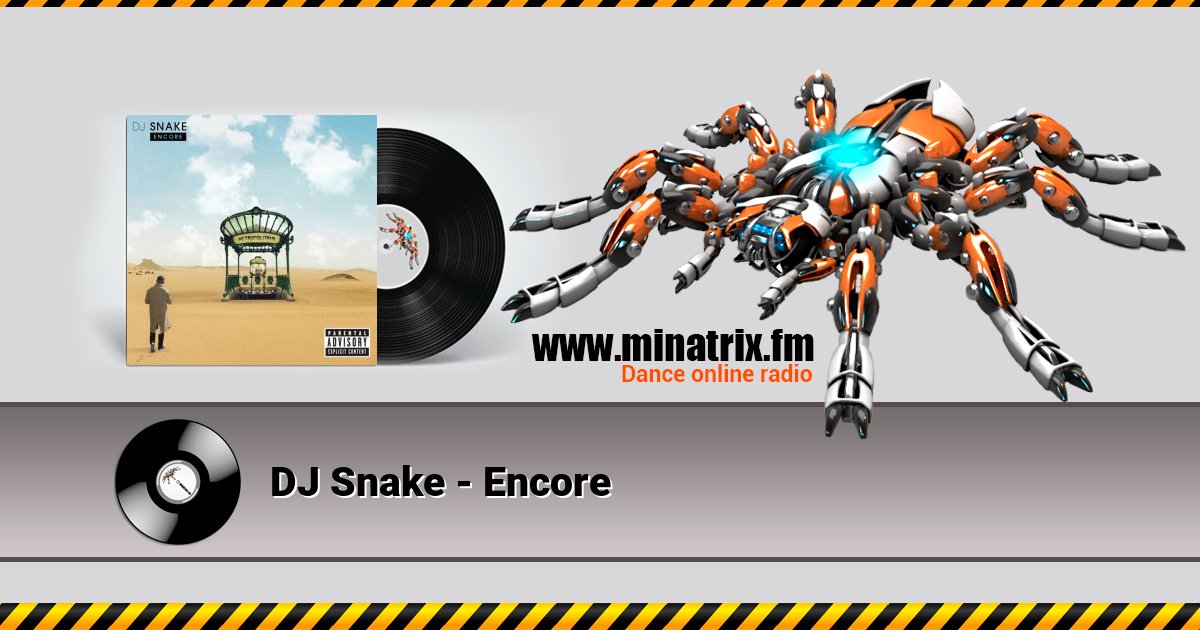 DJ Snake - Encore Listen online and download MP3