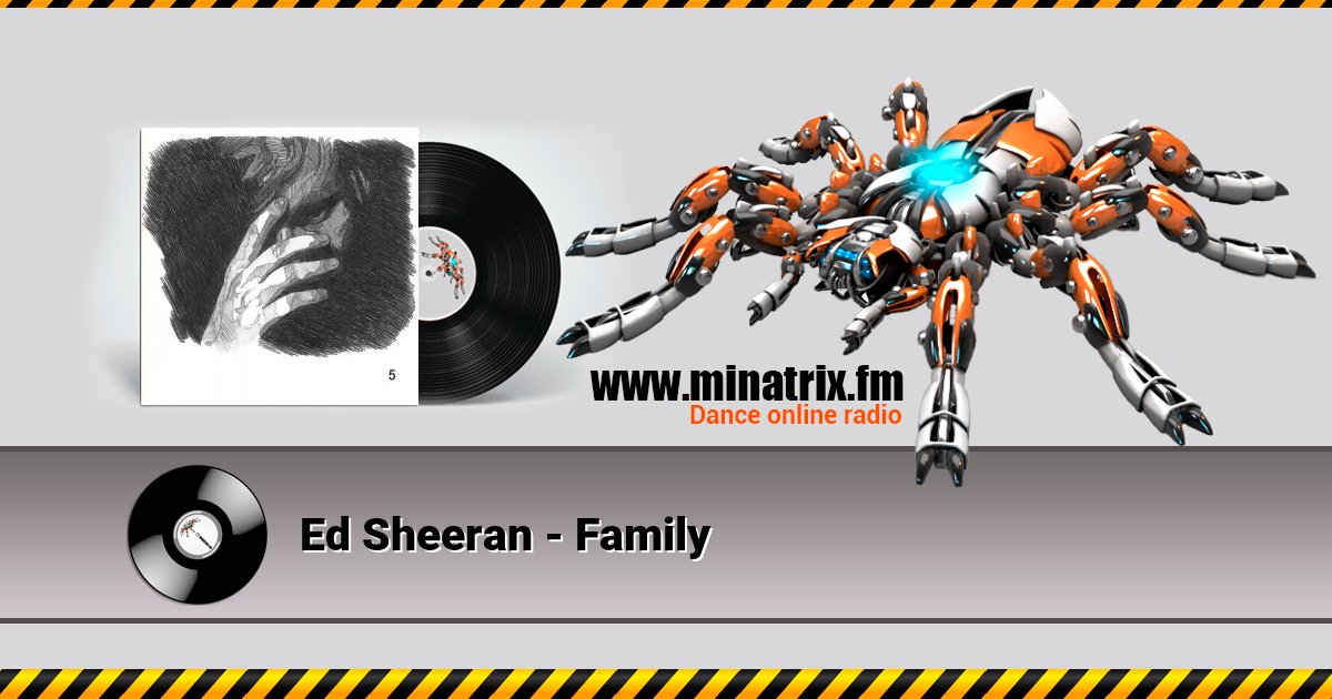 Ed Sheeran - Family Ed Sheeran - Family Listen online and download MP3