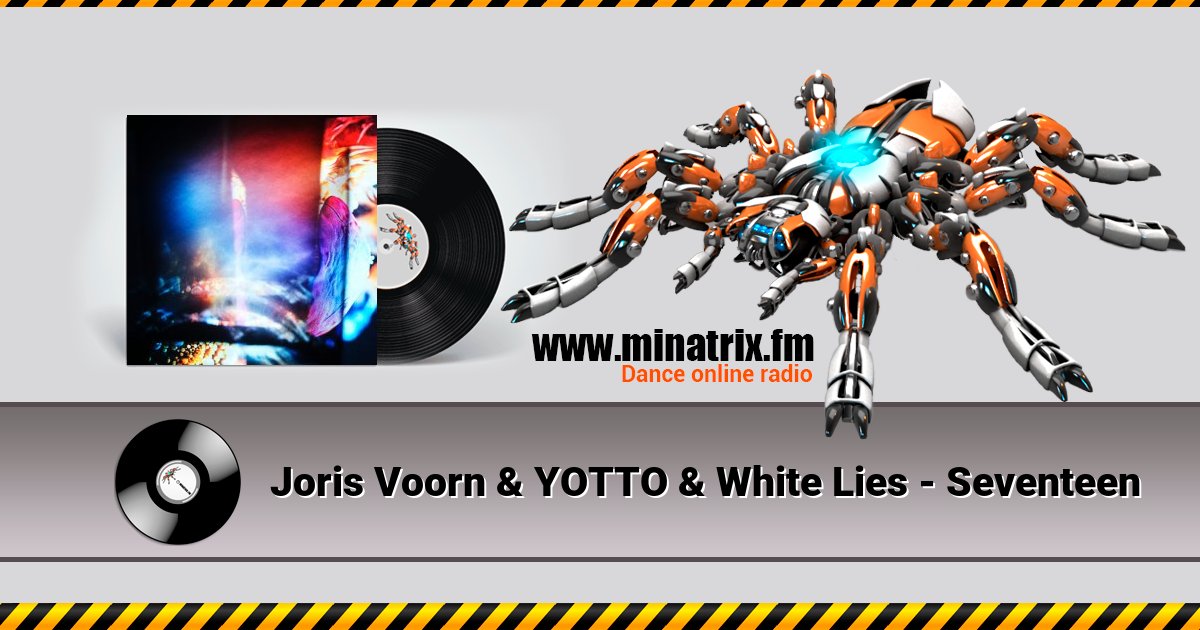 Joris Voorn & YOTTO & White Lies - Seventeen Listen online and download MP3