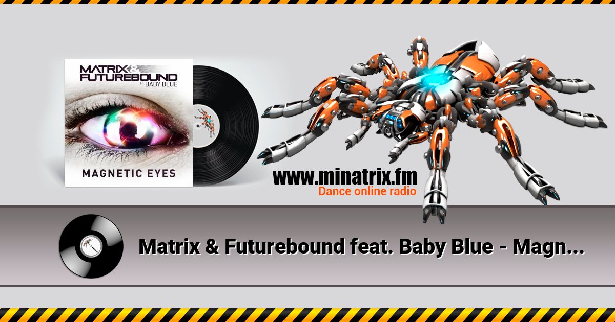 Matrix & Futurebound feat. Baby Blue - Magnetic Eyes (Radio Edit) Listen online and download MP3
