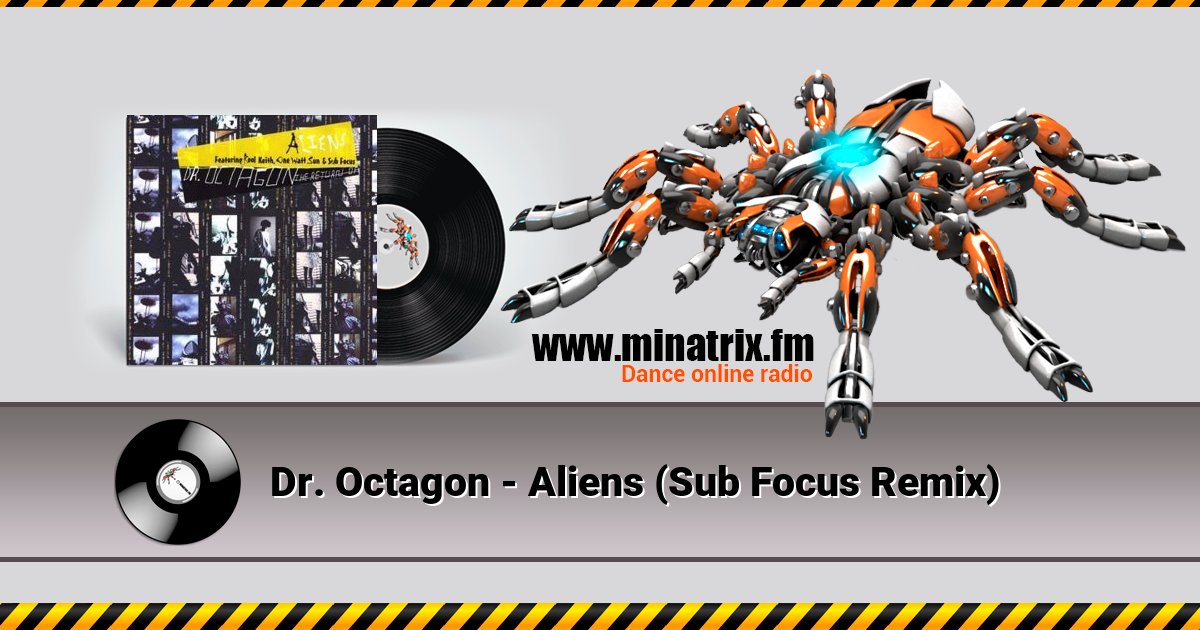 Dr. Octagon - Aliens (Sub Focus Remix) Слухати онлайн та завантажити MP3