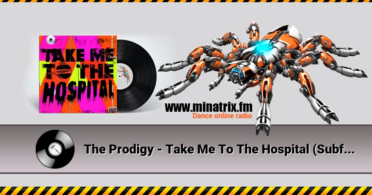 The Prodigy - Take Me To The Hospital (Subfocus Remix) The Prodigy - Take Me To The Hospital (Subfocus Remix) Listen online and download MP3
