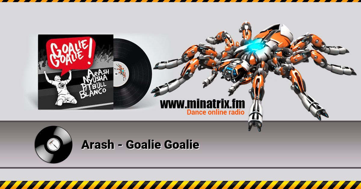 Arash - Goalie Goalie Listen online and download MP3