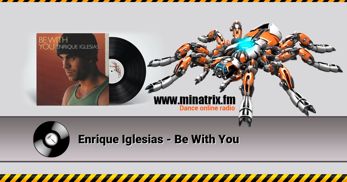 Enrique Iglesias - Be With You Listen online and download MP3