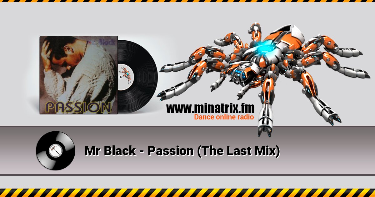 Mr Black - Passion (The Last Mix) Mr Black - Passion (The Last Mix) Listen online and download MP3