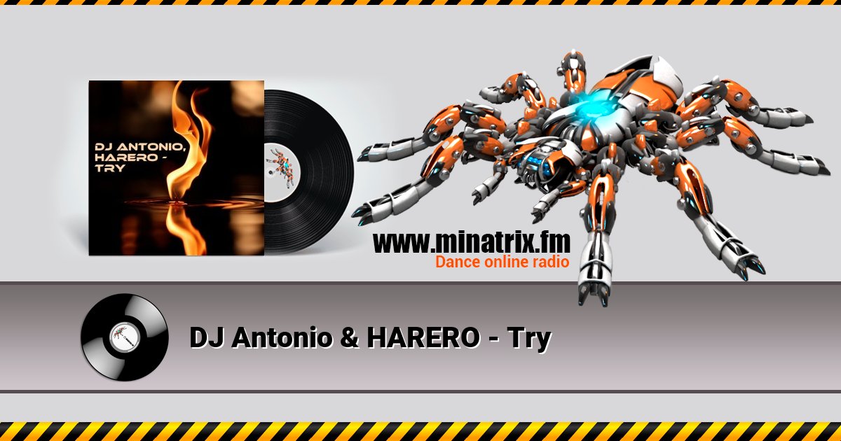 DJ Antonio & HARERO - Try DJ Antonio & HARERO - Try Listen online and download MP3