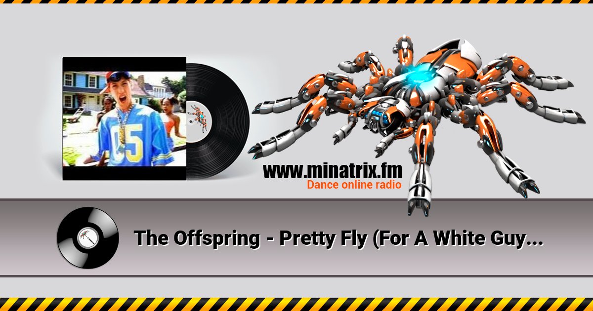 The Offspring - Pretty Fly (For A White Guy) (The Baka Boys Remix) The Offspring - Pretty Fly (For A White Guy) (The Baka Boys Remix) Listen online and download MP3