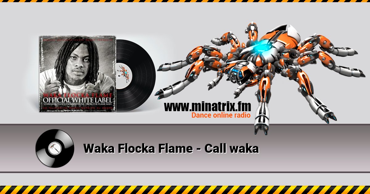 Waka Flocka Flame - Call waka Waka Flocka Flame - Call waka Listen online and download MP3
