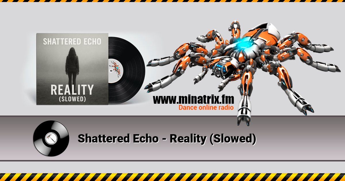 Shattered Echo - Reality (Slowed) Shattered Echo - Reality (Slowed) Listen online and download MP3