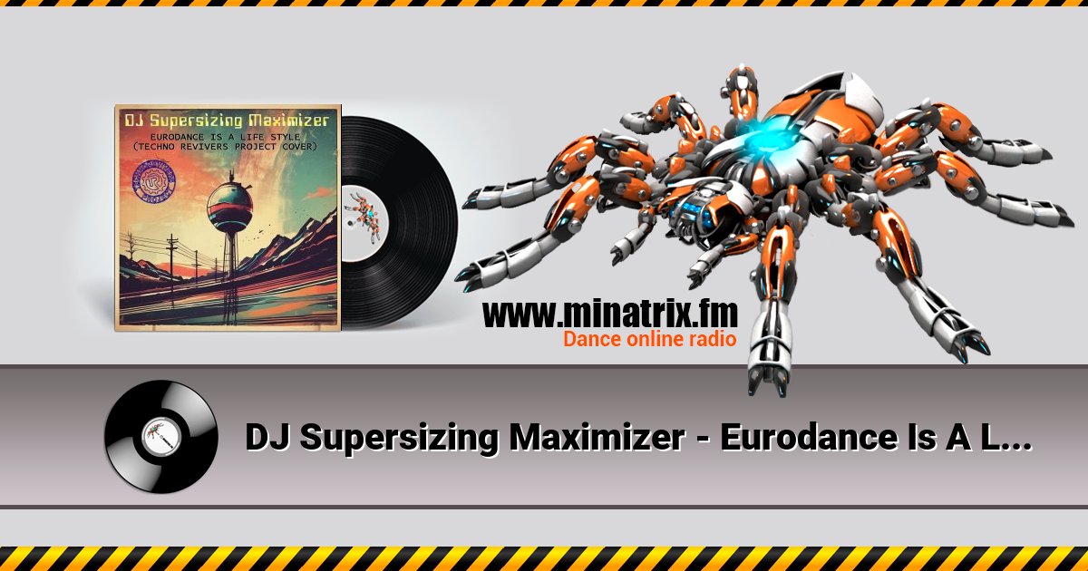 DJ Supersizing Maximizer - Eurodance Is A Life Style (Techno Revivers Project cover)(Rave Version) DJ Supersizing Maximizer - Eurodance Is A Life Style (Techno Revivers Project cover)(Rave Version) Listen online and download MP3