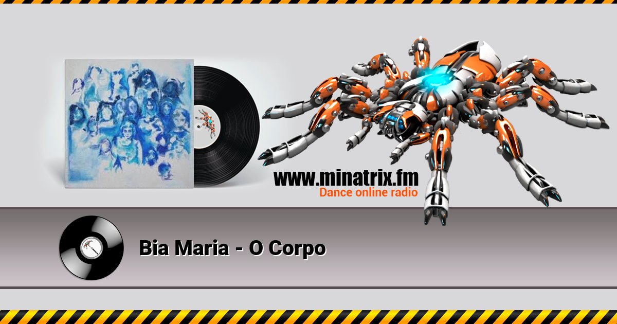 Bia Maria - O Corpo Bia Maria - O Corpo Listen online and download MP3