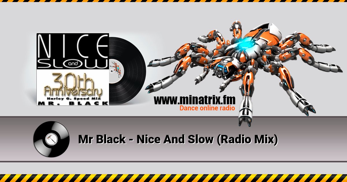 Mr Black - Nice And Slow (Radio Mix) Mr Black - Nice And Slow (Radio Mix) Listen online and download MP3
