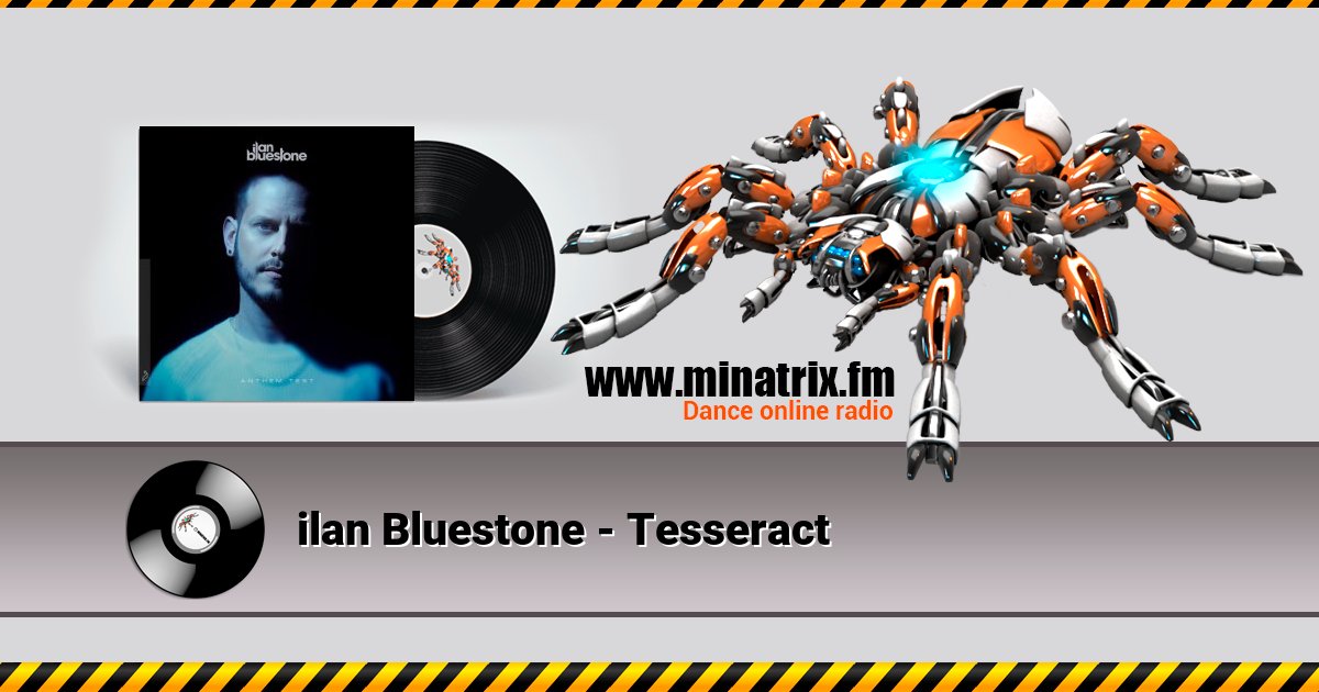ilan Bluestone - Tesseract ilan Bluestone - Tesseract Listen online and download MP3