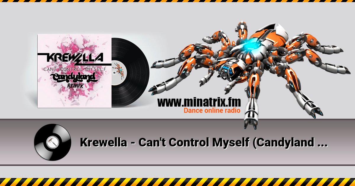 Krewella - Can't Control Myself (Candyland Remix) Listen online and download MP3