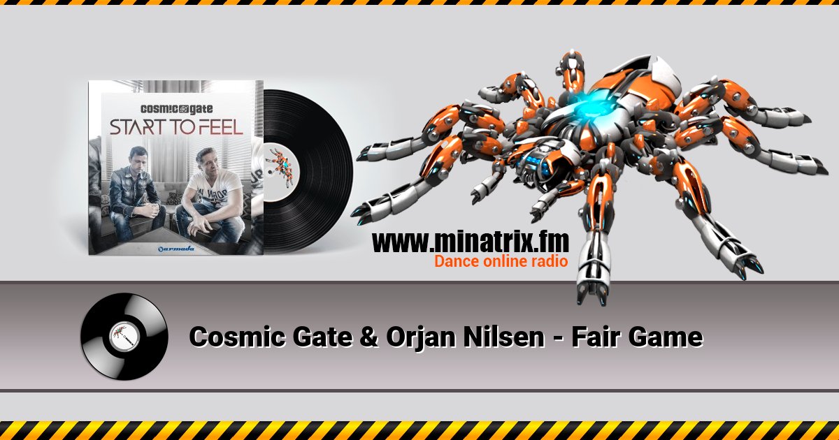 Cosmic Gate & Orjan Nilsen - Fair Game Listen online and download MP3