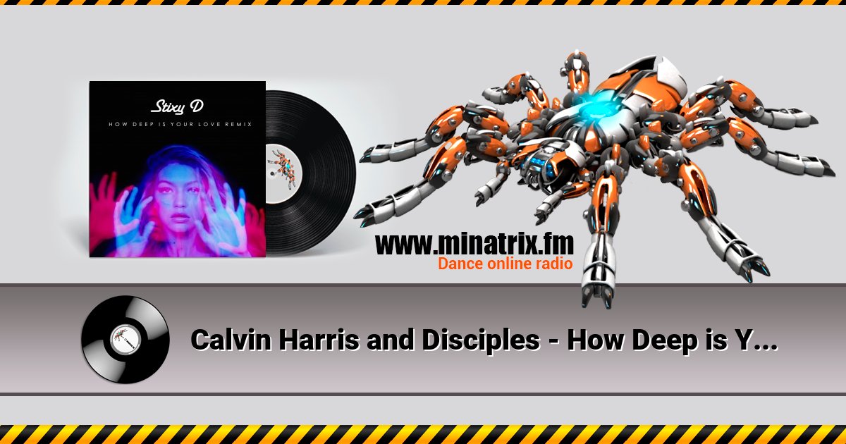 Calvin Harris and Disciples - How Deep is Your Love Listen online and download MP3