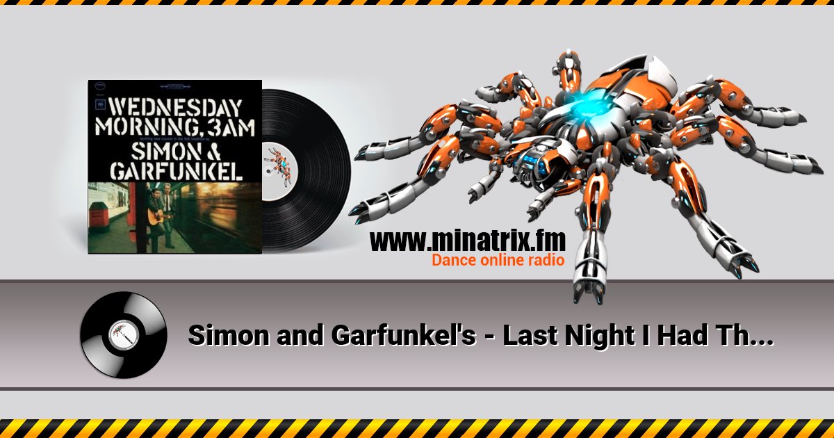 Simon and Garfunkel's - Last Night I Had The Strangest Dream Simon and Garfunkel's - Last Night I Had The Strangest Dream Listen online and download MP3