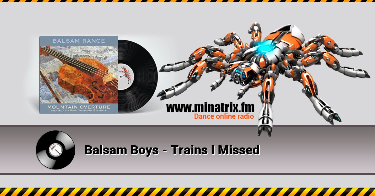 Balsam Boys - Trains I Missed Listen online and download MP3