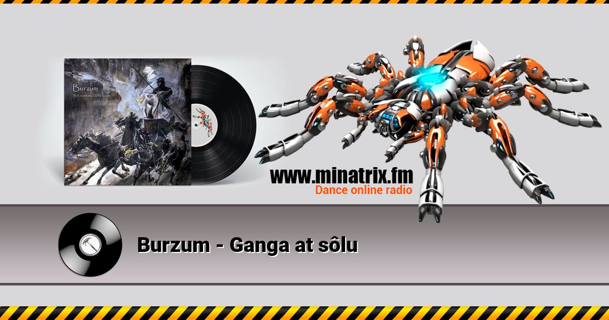 Burzum - Ganga at sôlu Burzum - Ganga at sôlu Listen online and download MP3