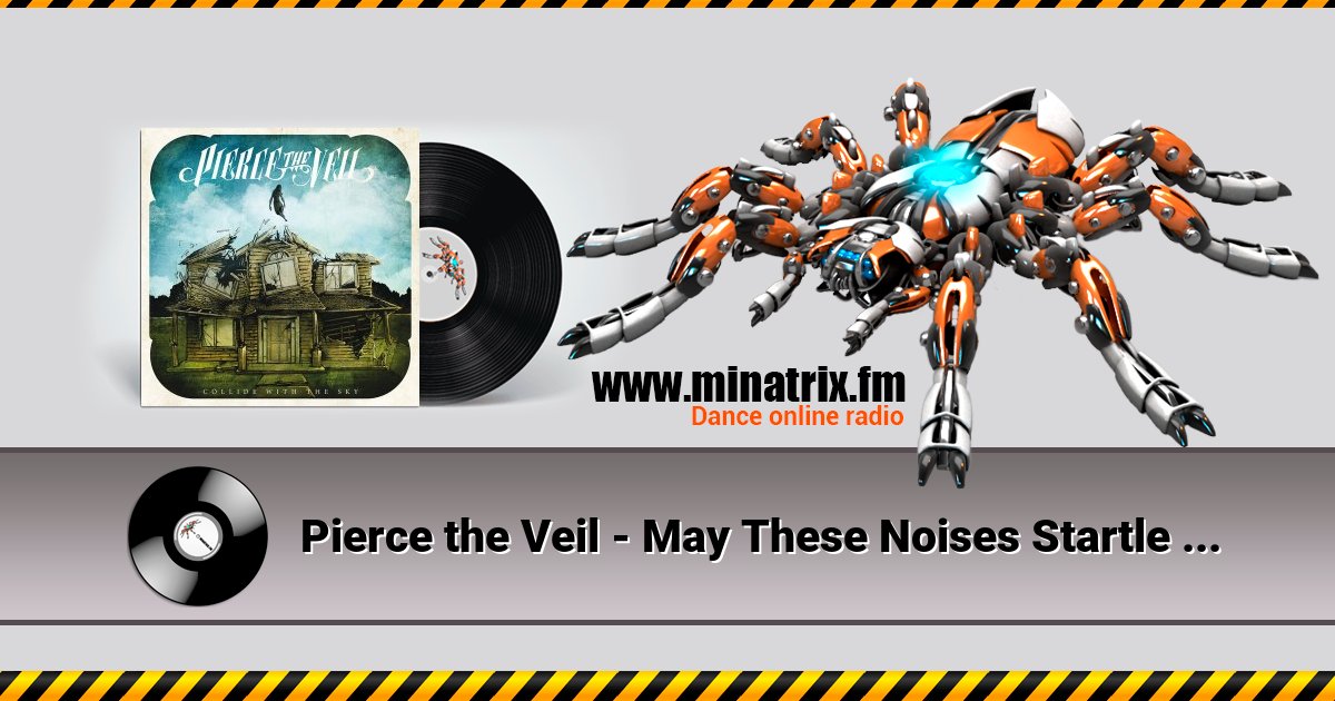 Pierce the Veil - May These Noises Startle You In Your Sleep Tonight Listen online and download MP3