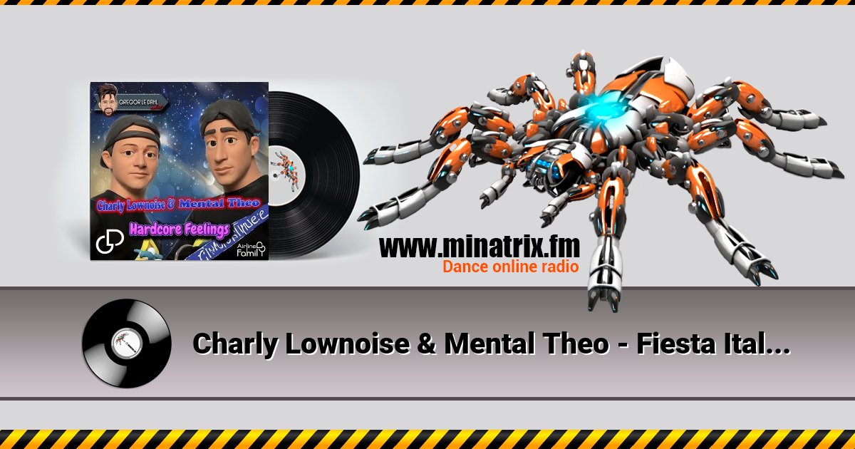 Charly Lownoise & Mental Theo - Fiesta Italiani Listen online and download MP3