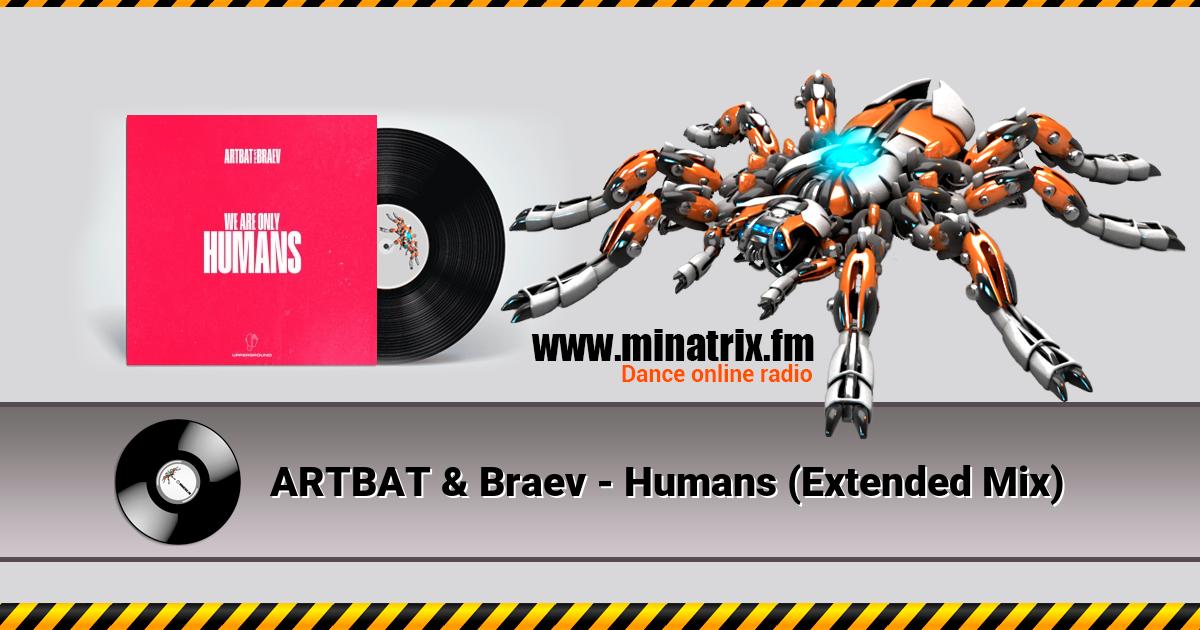 ARTBAT & Braev - Humans (Extended Mix) Listen online and download MP3