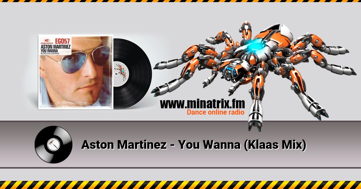 Aston Martinez - You Wanna (Klaas Mix) Aston Martinez - You Wanna (Klaas Mix) Listen online and download MP3