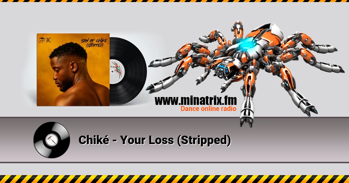 Chiké - Your Loss (Stripped) Listen online and download MP3