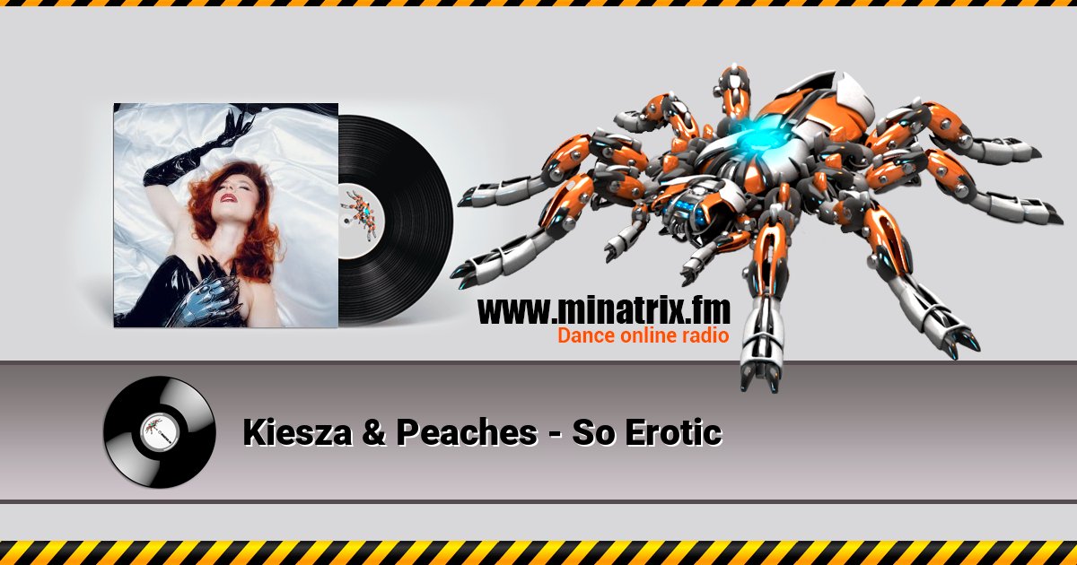 Kiesza & Peaches - So Erotic Kiesza & Peaches - So Erotic Listen online and download MP3