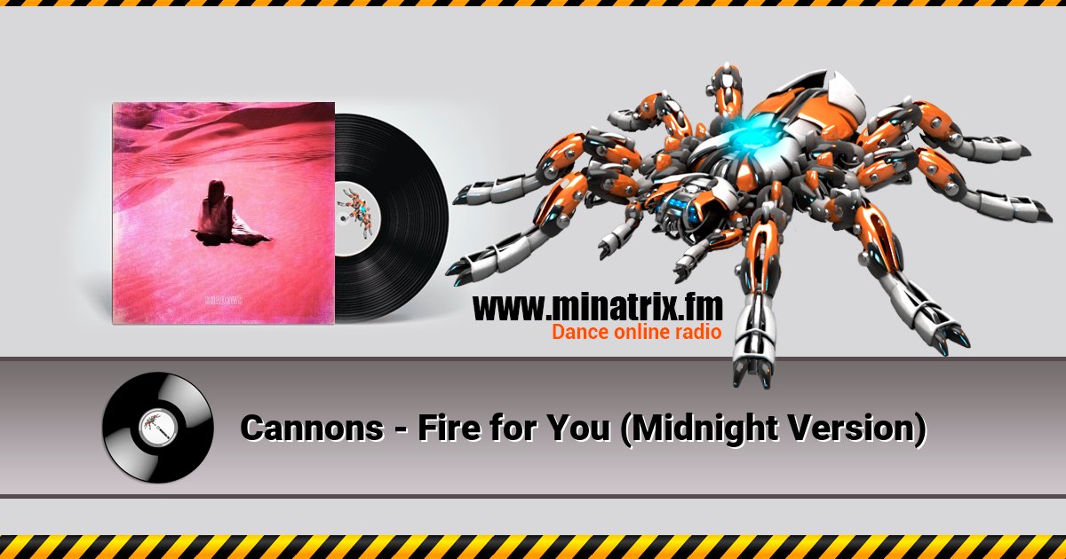 Cannons - Fire for You (Midnight Version) Listen online and download MP3