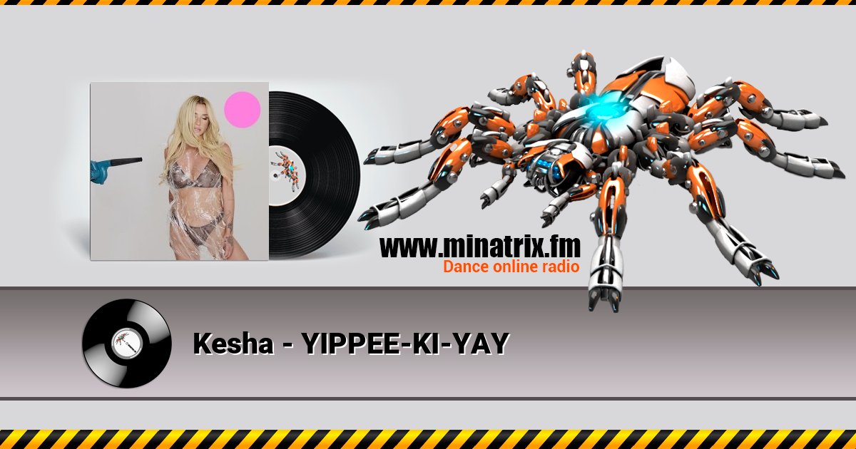 Kesha - YIPPEE-KI-YAY Kesha - YIPPEE-KI-YAY Listen online and download MP3