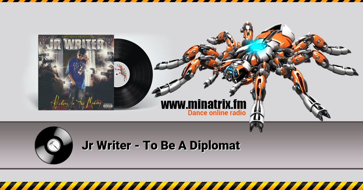 Jr Writer - To Be A Diplomat Listen online and download MP3