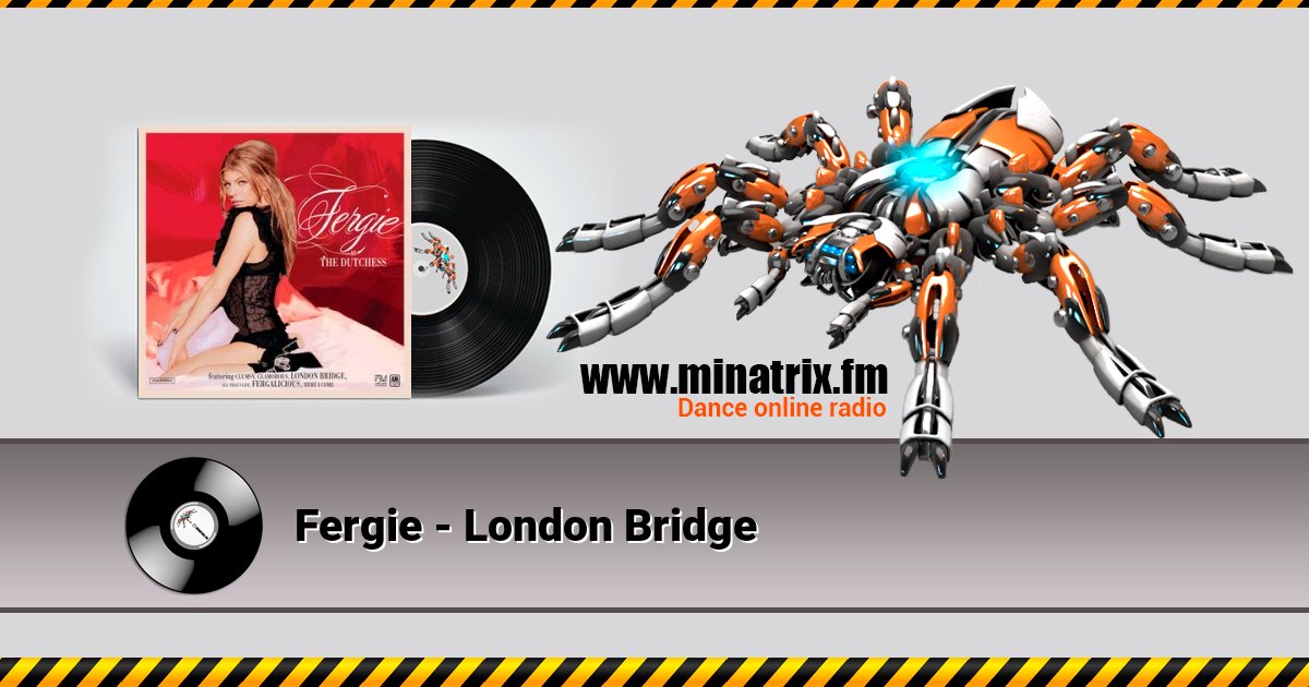 Fergie - London Bridge Listen online and download MP3