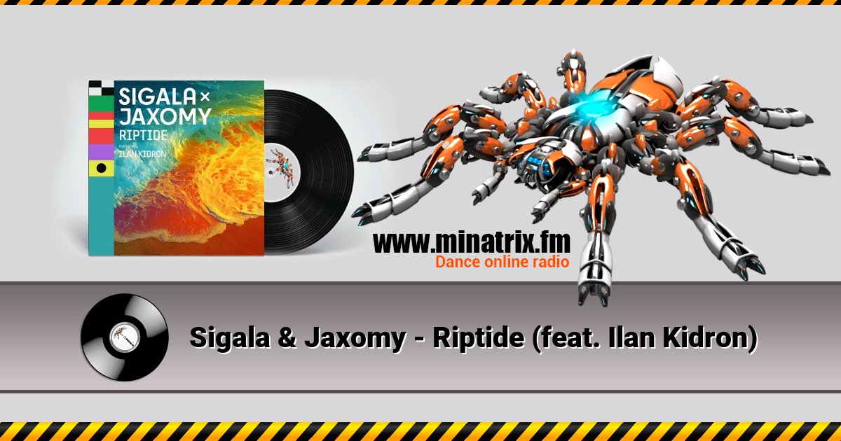Sigala & Jaxomy - Riptide (feat. Ilan Kidron) Listen online and download MP3