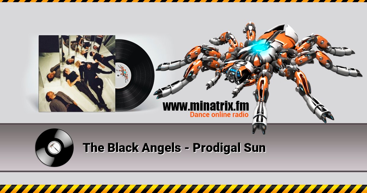 The Black Angels - Prodigal Sun Listen online and download MP3